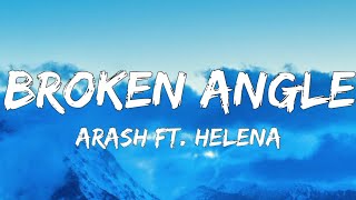 Broken angel  Arash ft Helena  Full english version  lyrics [upl. by Yannodrahc]