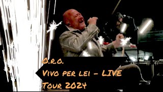 ORO  Vivo per lei  live  Tour 2024 [upl. by Ardekal]