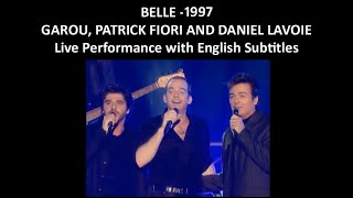 Belle  Garou  Patrick Fiori  Daniel Lavoie  Live Performance  English Subtitles  1997 [upl. by Alisa972]