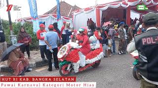 PENAMPILAN DAN PEMENANG MOTOR HIAS KARNAVAL HUT RI [upl. by Lesirg10]