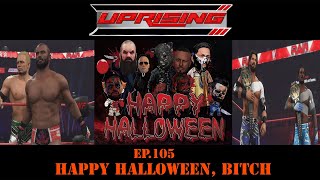 AWF Uprising Ep105 Happy Halloween Bitch [upl. by Armbrecht51]