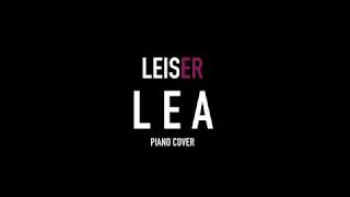 LEA  LEISER Instrumental Piano Cover [upl. by Ecertak255]