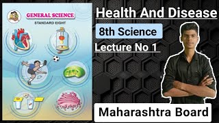 Health And Disease  Class 8 Science  Lecture 1 Maharashtra Board [upl. by Odnesor]