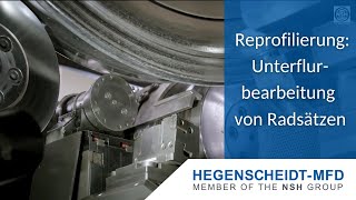 HEGENSCHEIDTMFD  Reprofilierung Unterflurbearbeitung von Radsätzen [upl. by Zohar]