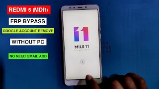 Xiaomi Redmi 5 MDI1 FRP Unlock Google Account Bypass 2021  MIUI 11 Without PC No Need Gmail [upl. by Sum]