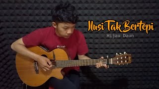 Hijau Daun  Ilusi Tak Bertepi  Cover fingerstyle [upl. by Nhguavoj]