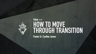 How to Move Through Transition  Pastor Dr Cynthia James [upl. by Kelcy]