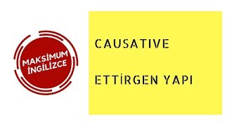 Causatives  Ettirgen Yapı [upl. by Ayokal]