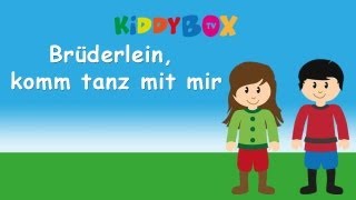 Brüderlein komm tanz mit mir  Kinderlieder zum Mitsingen  KIDDYBOXTV [upl. by Ahseekan934]