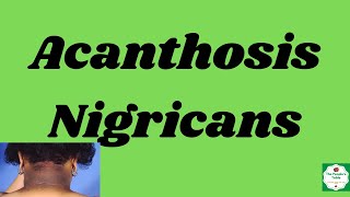 Causes of Acanthosis Nigricans  Signs and Symptoms  Healthcare [upl. by Eednus]