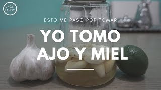 Yo tomo Ajo y Miel y éstos son los beneficios [upl. by Afinom]