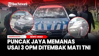 Detikdetik Puncak Jaya Memanas Usai 3 OPM Ditembak Mati TNI [upl. by Niela380]