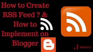 How to Create RSS Feed  and How to Implement on Blogger Hindi [upl. by Ocimad90]