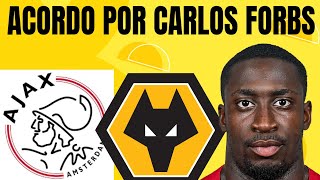 ACORDO ENTRE AJAX E WOLVES POR CARLOS FORBS [upl. by Sue]