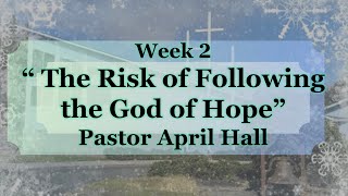 Weekly Message  Pastor April quotThe Risk of Following the God of Hopequot January 28 2024 [upl. by Claresta544]