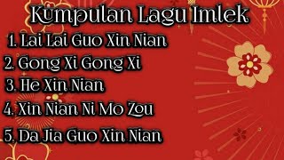 Kumpulan Lagu ImlekHappy Chinese New Year [upl. by Elli137]