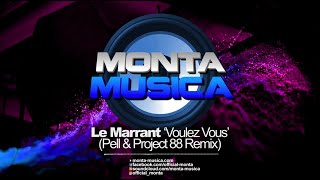 Le Marrant  Voulez Vous Pell amp Project 88 Remix 2021 Monta Musica  Makina Rave Anthems [upl. by Griseldis899]