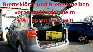 Bremsen und Bremsscheiben vorne und hinten beim VW Touran wechseln [upl. by Yonina662]