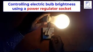 Using a power regulator socket to change the bulb brightness [upl. by Riesman172]