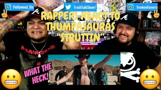 Rappers React To Thumpasauras quotStruttinquot [upl. by Siana]