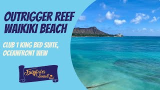 Outrigger Reef Waikiki Beach Club 1 King Bed Suite Oceanfront View [upl. by Nilyram]