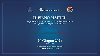 “Il Piano Mattei la prospettiva italiana verso il Mediterraneo nel quadro europeo e atlantico” [upl. by Noirret]