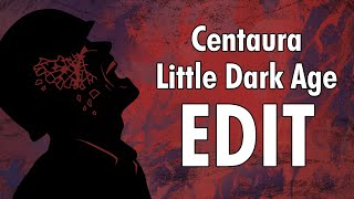 Centaura  Little Dark Age edit [upl. by Plante]