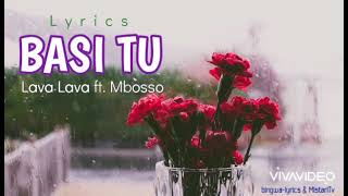 Basi Tu Lyrics  Lava Lava ft Mbosso [upl. by Seleta]