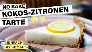 ZITRONENTARTE mit KOKOSBODEN ohne Backen  Dessert Ostermenü  einfachgeschmack [upl. by Durrett946]