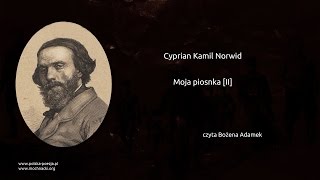 Cyprian Kamil Norwid  Moja piosnka II quotTęskno mi Panie…quot [upl. by Sair]