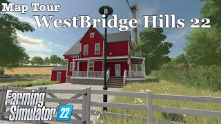 Map Tour  WestBridge Hills 22  Farming Simulator 22 [upl. by Allen]