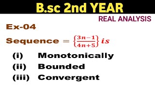 Bsc 2nd Year Real Analysis Sequence Monotonically Increasing Bounded and Convergent [upl. by Yesnil]