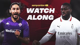 Fiorentina vs AC Milan Watchalong with Lorenzo and Stefano [upl. by Ayres]