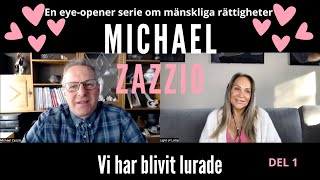 Michael Zazzio  Vi har blivit lurade  Del 1 [upl. by Link]