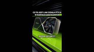 💻 Co to jest i jak działa sztuczna inteligencja RTX AI w kartach NVIDIA GeForce RTX 💻 [upl. by Tome]