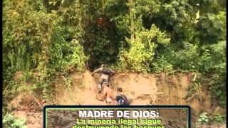 Especial quotMadre de Dios la minería ilegal sigue destruyendo los bosquesquot [upl. by Busch]