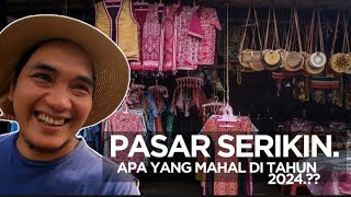 PASAR SERIKIN di Bau Sarawak Barang Dah Makin Mahal sarawak indonesia [upl. by Canter]