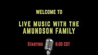 Live Music with the Amundson Family [upl. by Giraldo314]