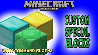 MCPE  Custom Special Blocks with Command Blocks  Minecraft Pocket Edition 105 [upl. by Chuah996]