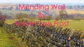 Mending Wall by Robert Frost  Summary and Analysis [upl. by Anamor]