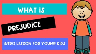 WHAT IS PREJUDICE  Intro for young children [upl. by Ettennat]