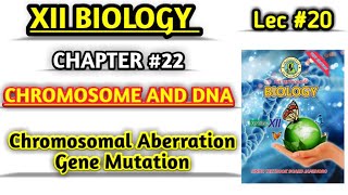 Chromosomal Aberration and Gene mutation lec 20 class 12 bio [upl. by Ulita70]