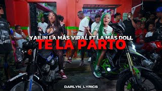 YAILIN LA MÁS VIRAL FT LA MÁS DOLL  TE LA PARTO LYRICS [upl. by Procto]