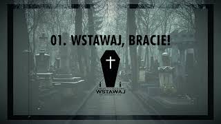 WSTAWAJ SP Z OO  Wstawaj bracie [upl. by Ybor621]