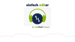 33 Betty und die Pfaff Expression 710  einfach näher – der nähPark Podcast [upl. by Assirehc825]