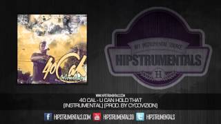 40 Cal  U Can Hold Dat Instrumental Prod By CycoviZion  DOWNLOAD LINK [upl. by Llenrev466]