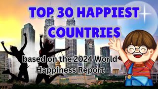 Top 30 Happiest Countries based on the 2024 World Happiness Report country countries knowledge [upl. by Absalom]