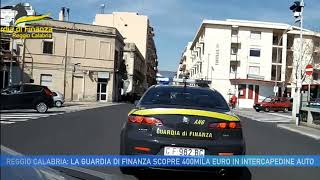 REGGIO CALABRIA LA GDF SCOPRE 400 MILA EURO IN INTERCAPEDINE AUTO [upl. by Yornoc]