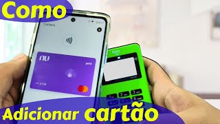 Como Adicionar Cartão no Android para Fazer Pagamentos [upl. by Yenruogis768]