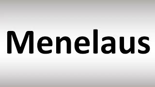 How to Pronounce Menelaus [upl. by Anauqahs]